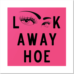 Look Away Hoe Posters and Art